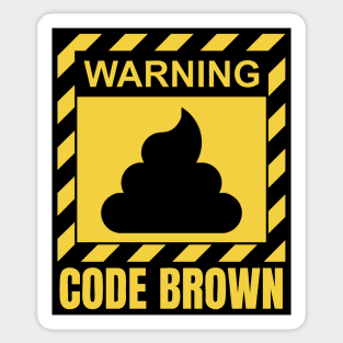 Warning Code Brown Funny Nurse & Parent Gift Sticker